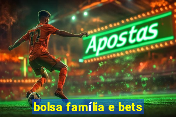 bolsa família e bets